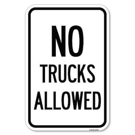 Signmission Parking Lot Sign No Trucks Allowed Heavy-Gauge Aluminum Sign, 12" x 18", A-1218-23419 A-1218-23419